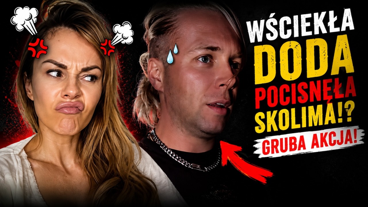 WŚCIEKŁA DODA POJECHAŁA SKOLIMA!? AFERA ROKU?