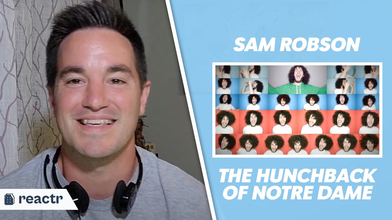 Sam Robson - The Hunchback of Notre-Dame - Out There - Acapella Arrangement CHRISTIAN REACTION