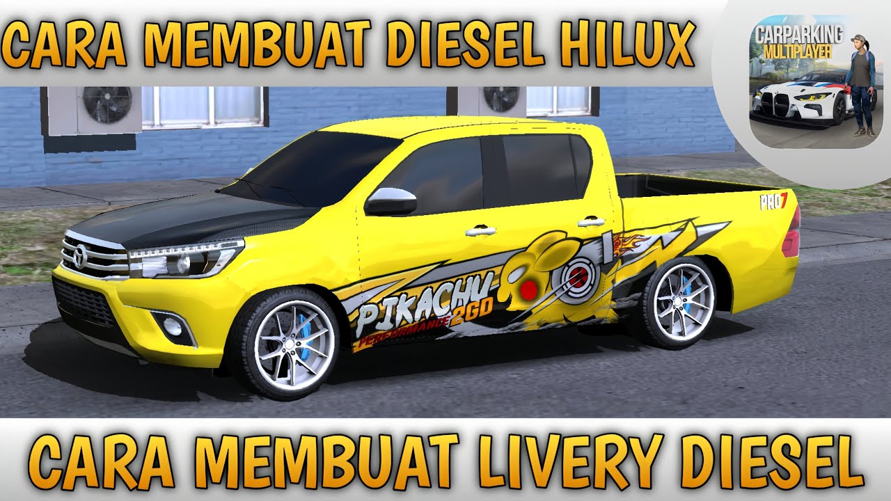 CARA MEMBUAT LIVERY DIESEL HILUX DI GAME CAR PARKING MULTIPLAYER