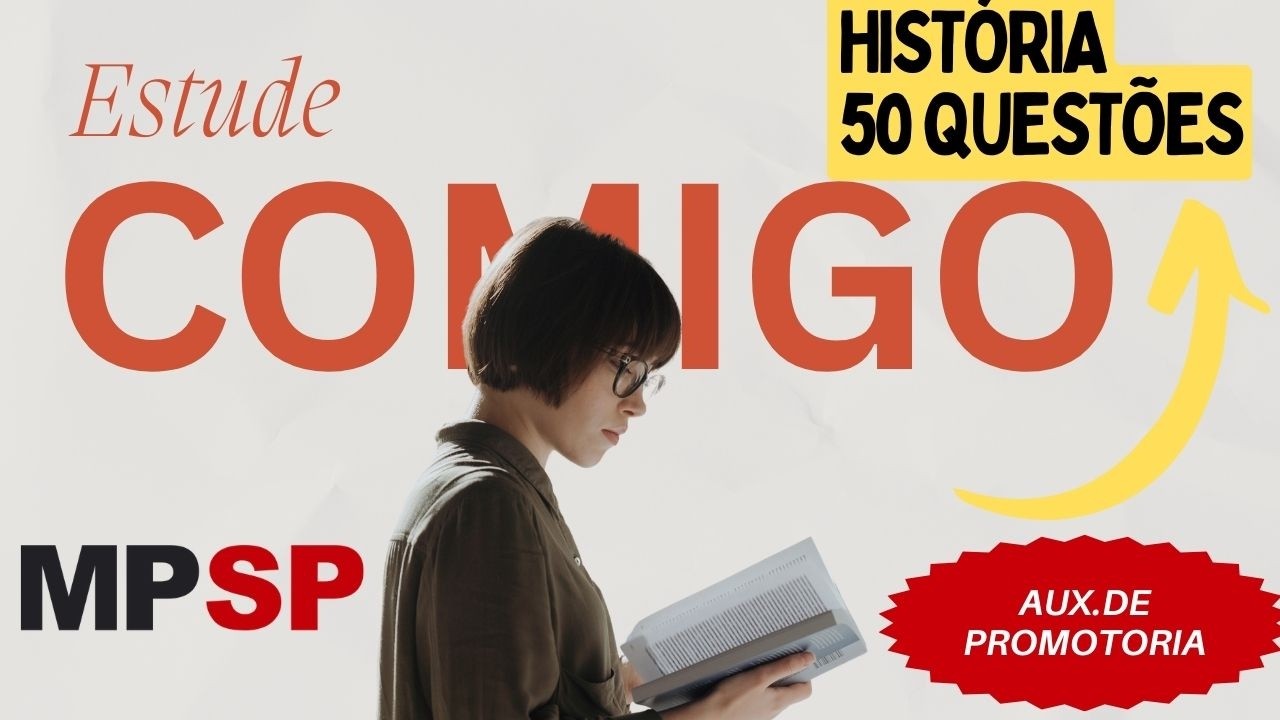 SIMULADO 50 QUESTÕES DE HISTORIA AUXILIAR DE PROMOTORIA DO JEITO QUE A VUNESP COBRA