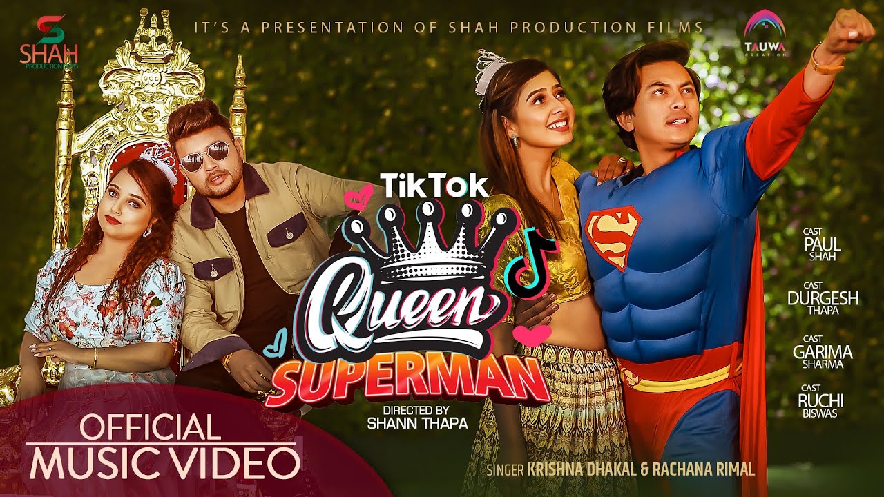 Tiktok Queen: Superman | Feat. Paul ,Durgesh, Garima, Ruchi | Krishna Dhakal & Rachana Rimal