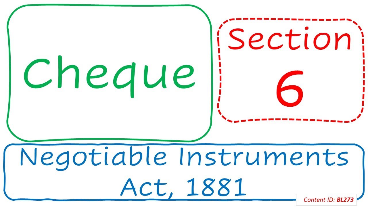 Section 6 Cheque | Negotiable Instruments Act, 1881 (BL273)
