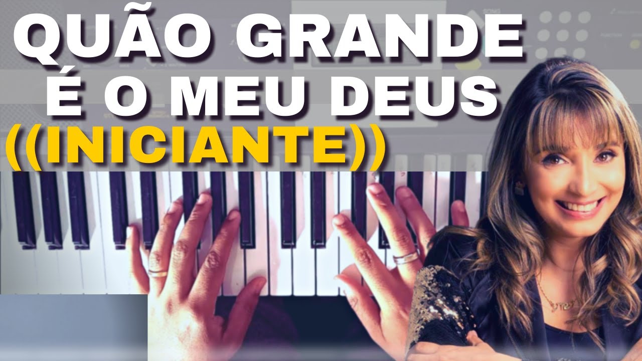 🔥QUÃO GRANDE É O MEU DEUS - como tocar teclado ((FACIL INICIANTE PASSO A PASSO))
