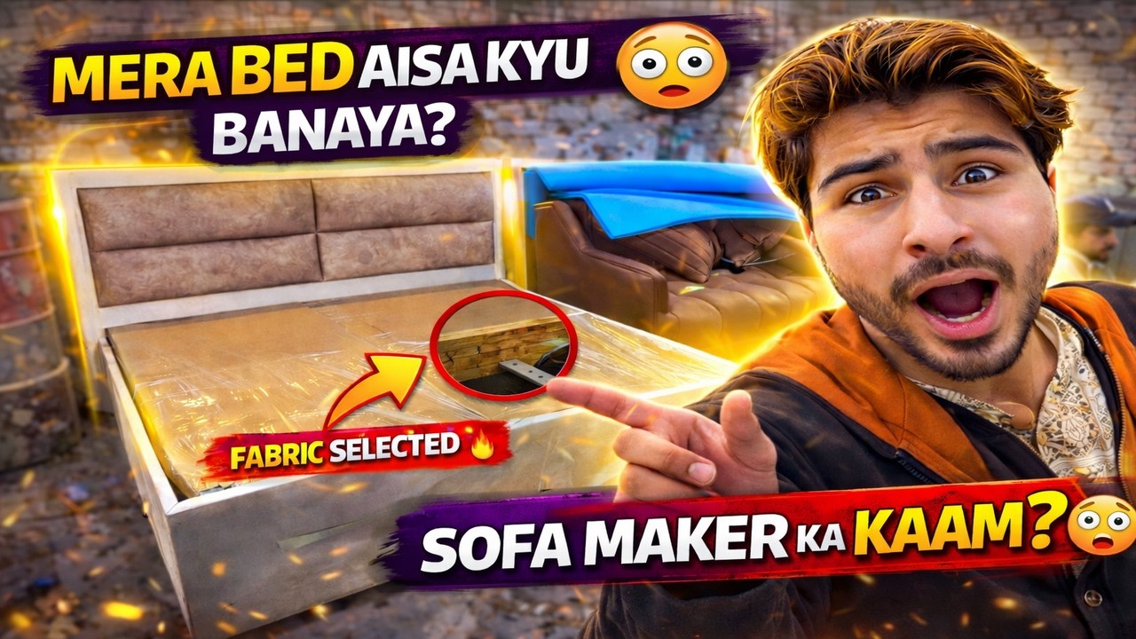 Mera Bed Aisa Kyun Banaya? 😳 Sofa Maker Ka Kaam Dekh Ke Shock Lag Gaya