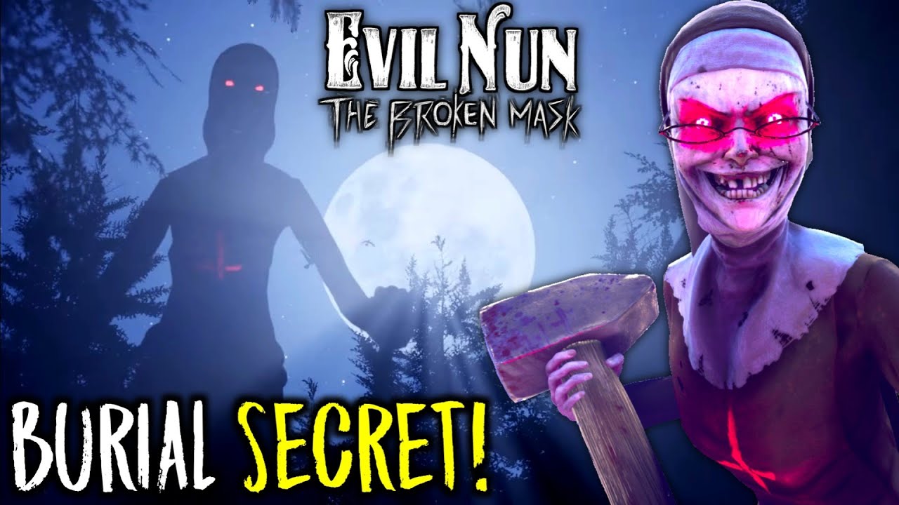 Evil Nun The Broken Mask - SECRET of the BURIAL and NEW PLACE 😃