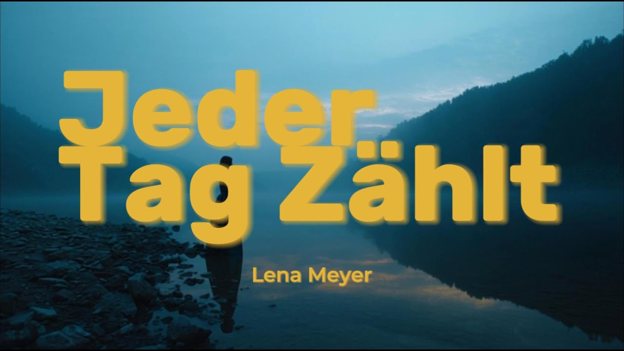 Jeder Tag Zählt - Lena Meyer