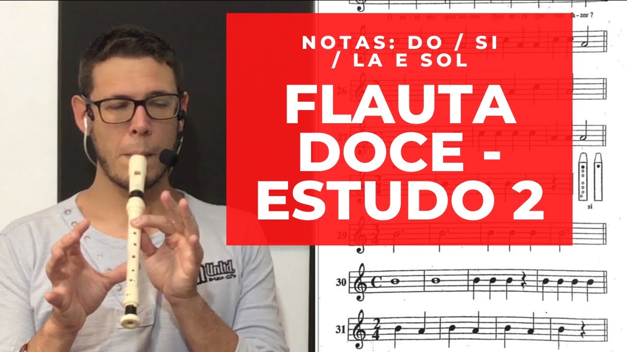 Como Tocar Flauta Doce - Estudo 2 (Notas Sol / Lá / Si e Dó)