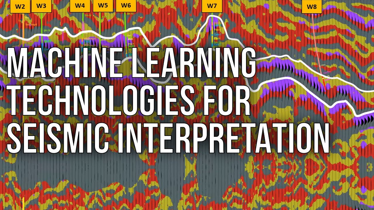 Machine Learning Technologies for Seismic Interpretation with Case Studies