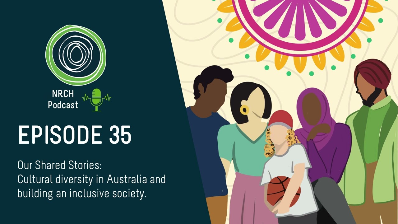 Ep.35: Our Shared Stories: Cultural diversity in Australia and building an inclusive society