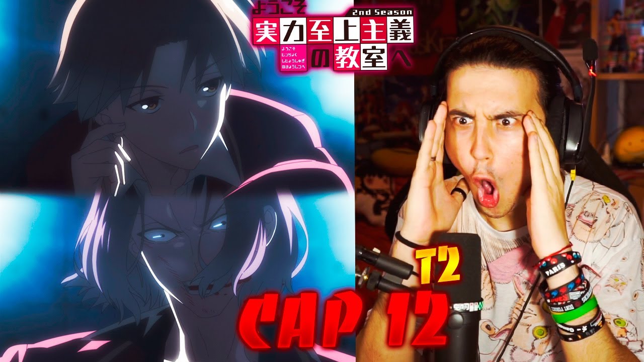 AYANOKOUJI VS RYUEN!!! CLASSROOM OF THE ELITE II CAP 12!!! - MI REACCIÓN!