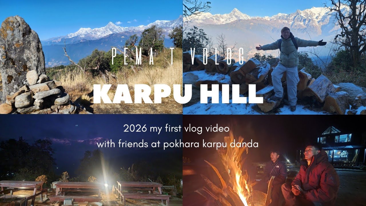 Pokhara Karpu danda vlog #karpuhill @Pematvolog.500.target 