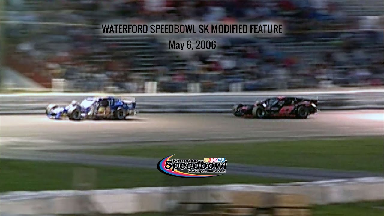 Waterford Speedbowl | 05.06.06 | SK Modified feature