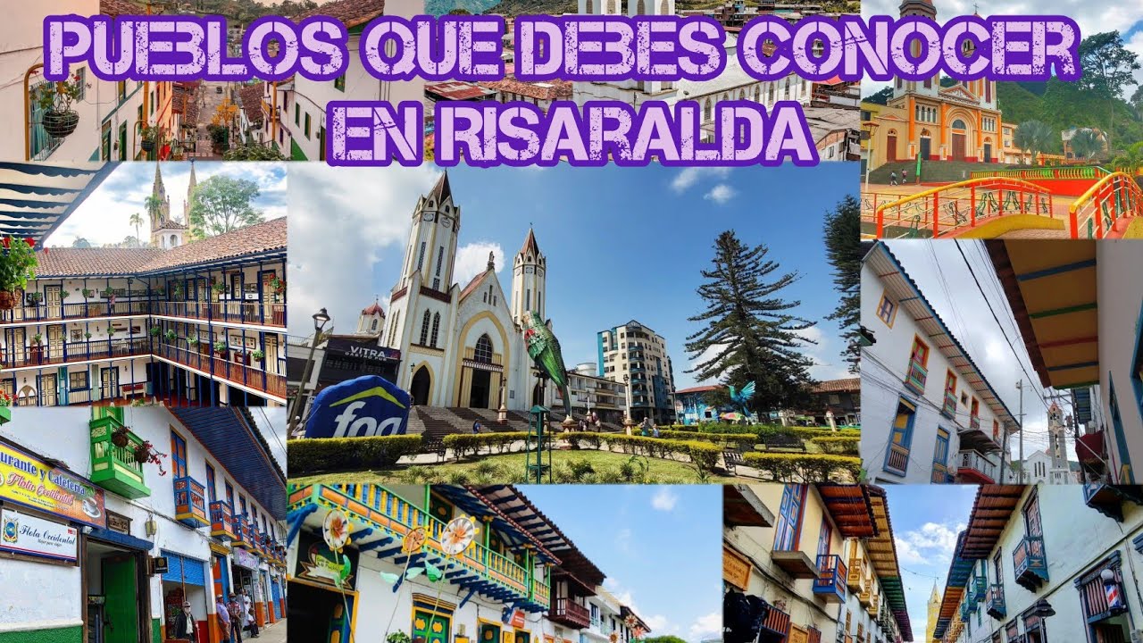 Debes conocer estos PUEBLOS en el departamento de RISARALDA