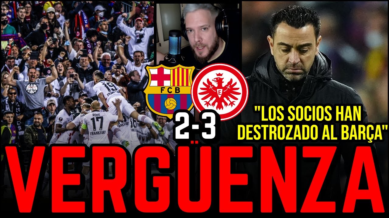 😡 EXPLOTO: ¡QUÉ VERGÜENZA EL CAMP NOU! LA DESGRACIA PARA ESTE CLUB | BARÇA 2-3 EINTRAICHT ELIMINADOS