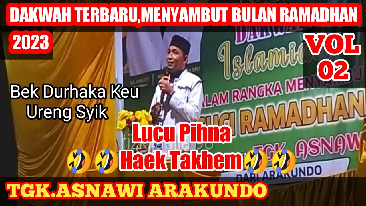 TERBARU DAKWAH TGK ASNAWI,MENYAMBUT BULAN RAMADHAN VOL.02 ,2023
