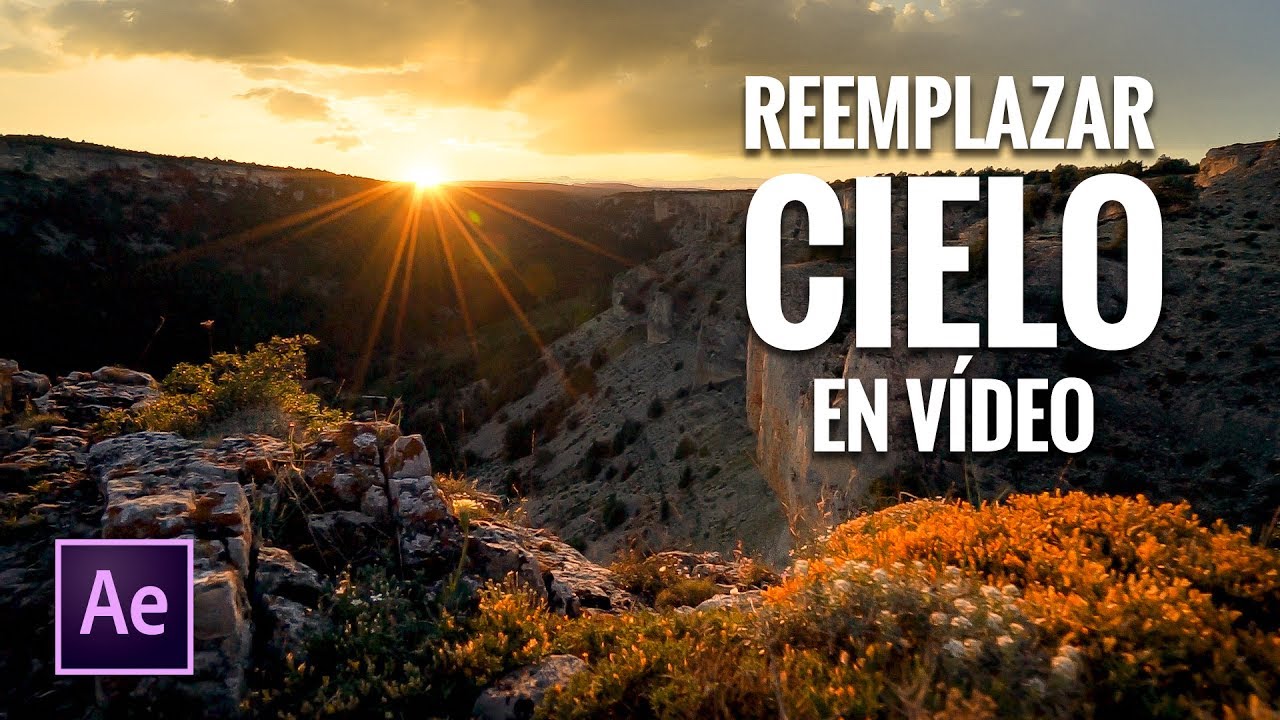 REEMPLAZAR CIELO en VÍDEO con AFTER EFFECTS