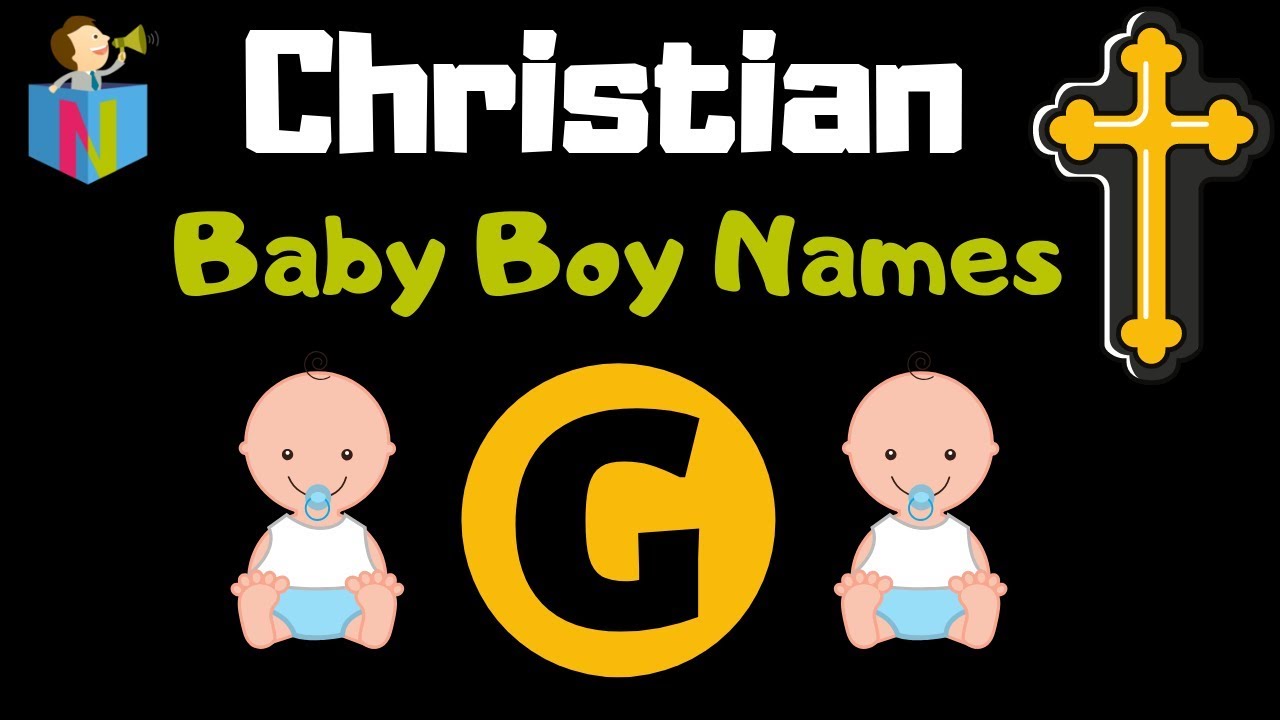 Christian Baby Boy Names Starting with G - 145 names available