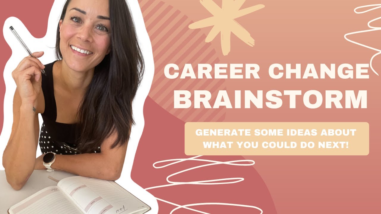 Changing Careers, but don't know what to do? Try this BRAINSTORM 💡