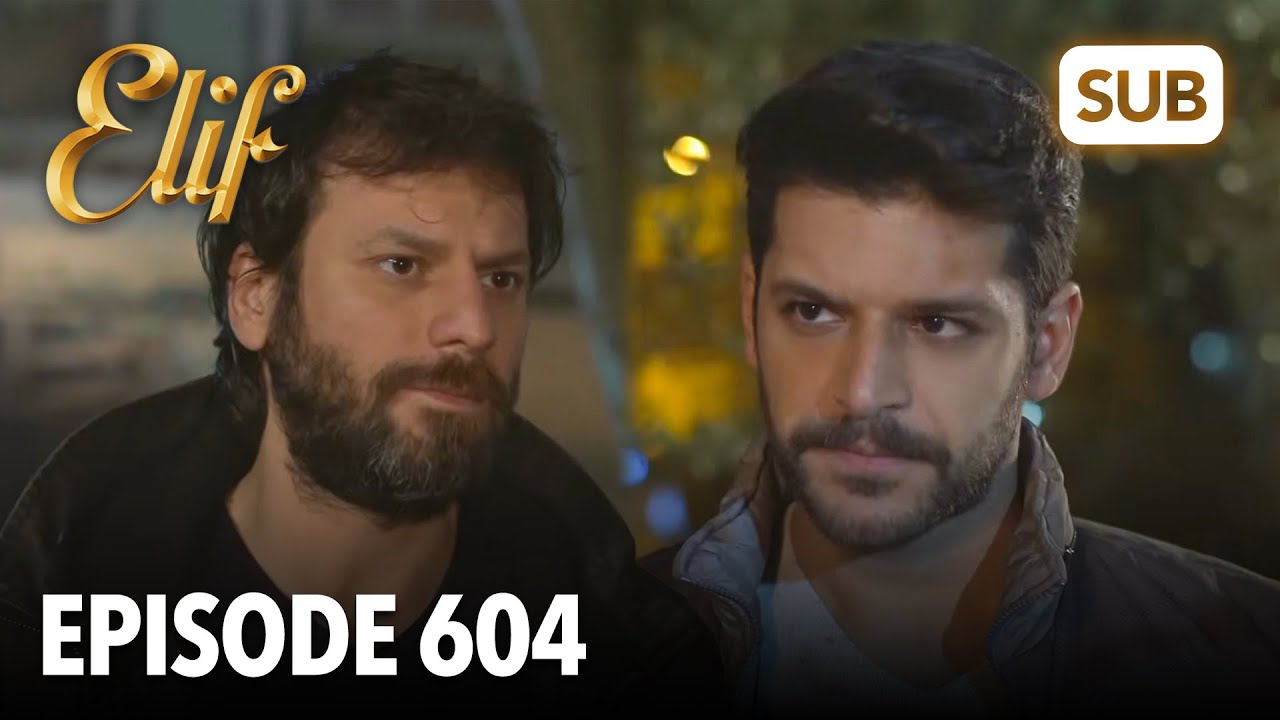 Elif Episode 604 | English Subtitle