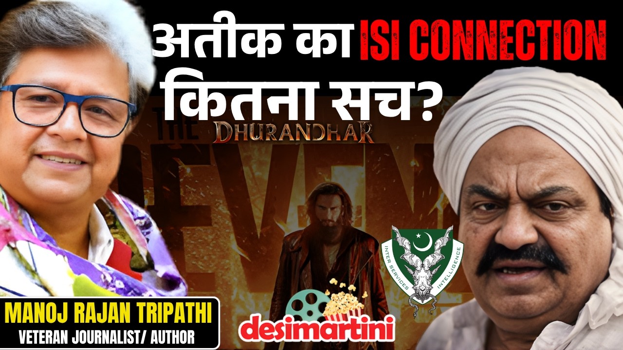 Did Dhurandhar Movie Manipulate the Truth About Atiq Ahmed? | Manoj Rajan Tripathi Podcast