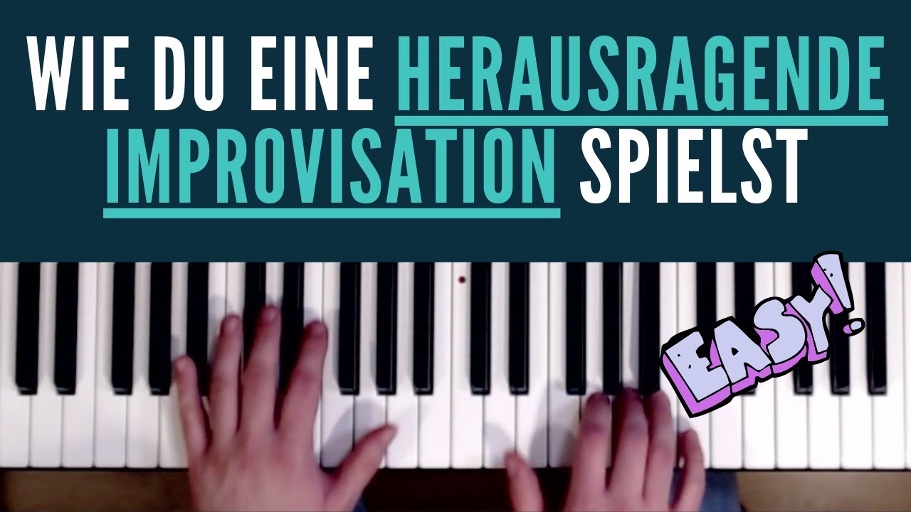 Spiele eine herausragende Klavierimprovisation mit diesen 3 Tipps (FREI KLAVIER SPIELEN)