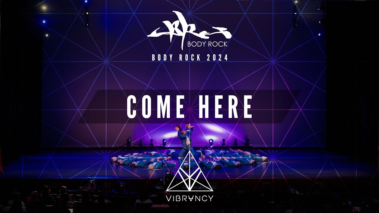 3rd Place Come Here | Body Rock 2024 @VIBRVNCY 4K