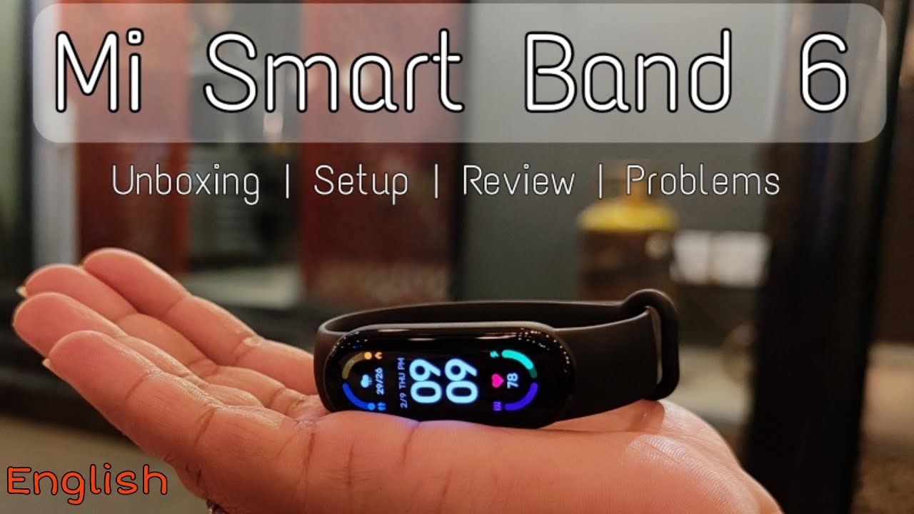 Mi Smart Band 6 - Setup, Review and Problems (English)