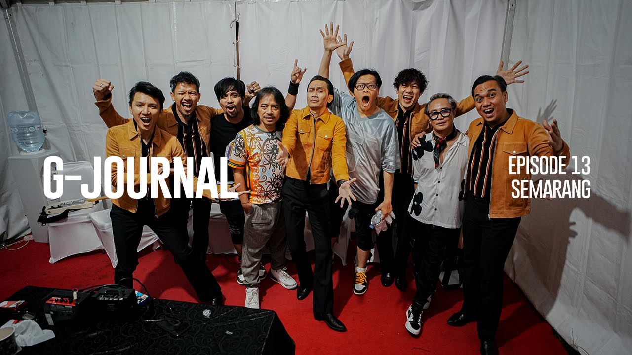 G-JOURNAL/Episode 13 - Semarang: Festivalan Di Semarang & Manggung Sambil Dipantau The Changcuters