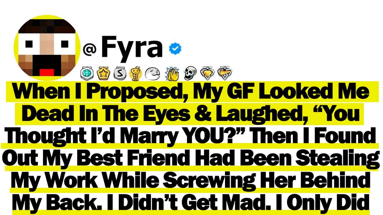 When I Proposed, My GF Looked Me Dead In The Eyes & Laughed, “You Thought I’d Marry YOU?” Then I...