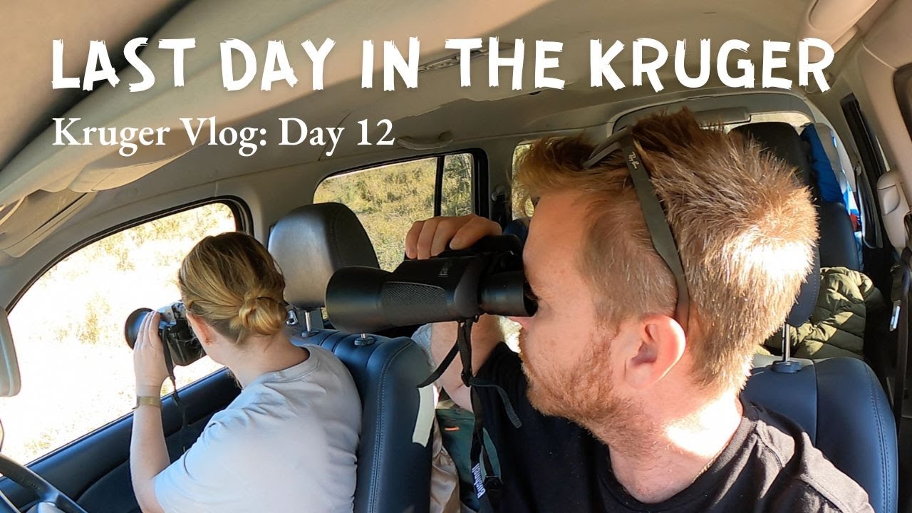 Kruger Park DAY 12: The Essentials for a Self Drive Safari | Pack up Camp | Bid Farewell to Kruger
