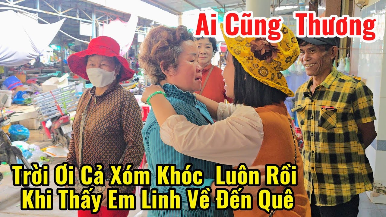 Trời Ơi  Em Linh  Về Đến Nhà Cả Xóm Ra Đón Bằng  Cả Tình Yêu Thương  Vô Bờ Bến Quá Cảm Động 