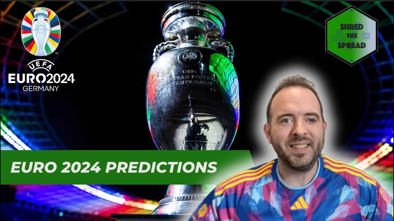 Euro 2024 Predictions & Futures | Who Will Win Euro 2024?