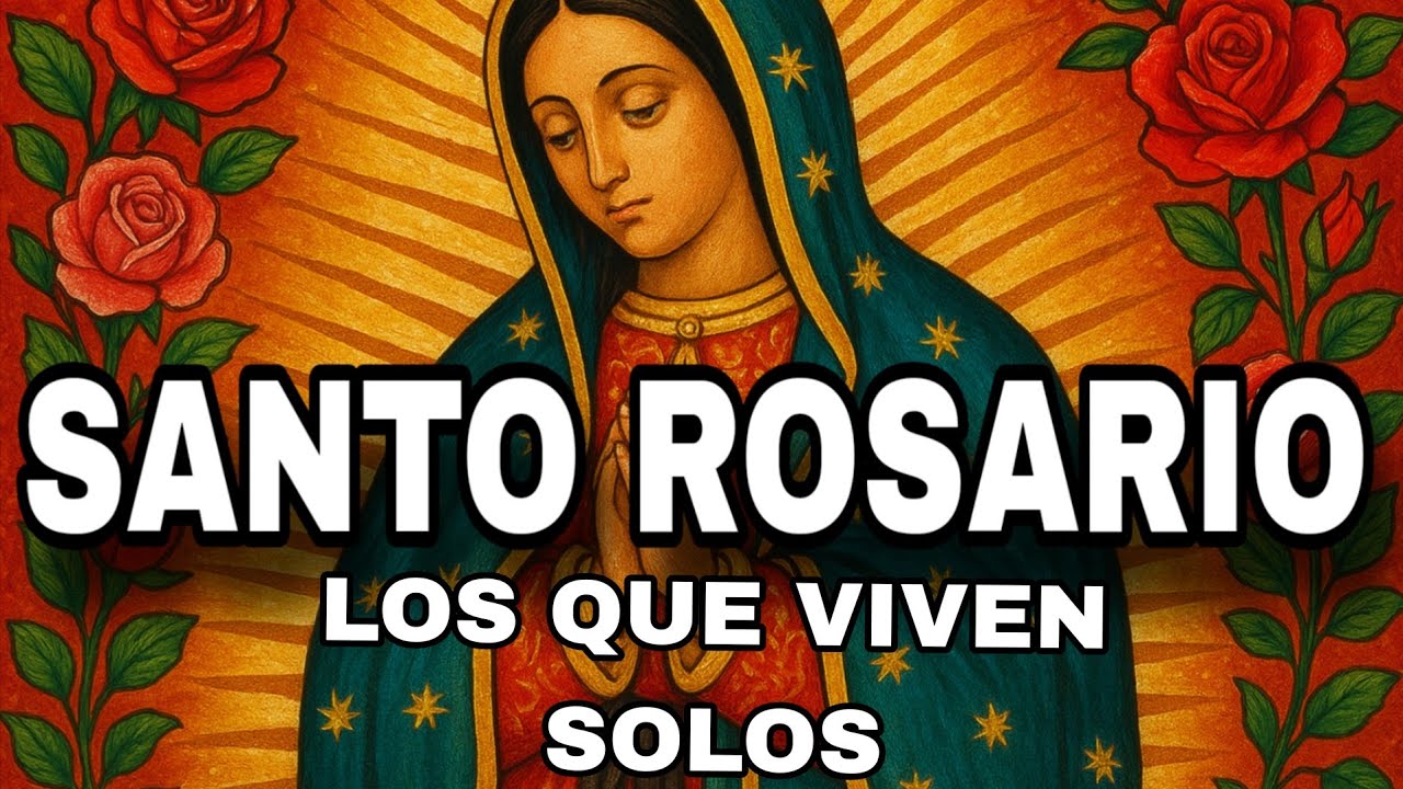 ROSARIO POR LOS QUE VIVEN SOLOS