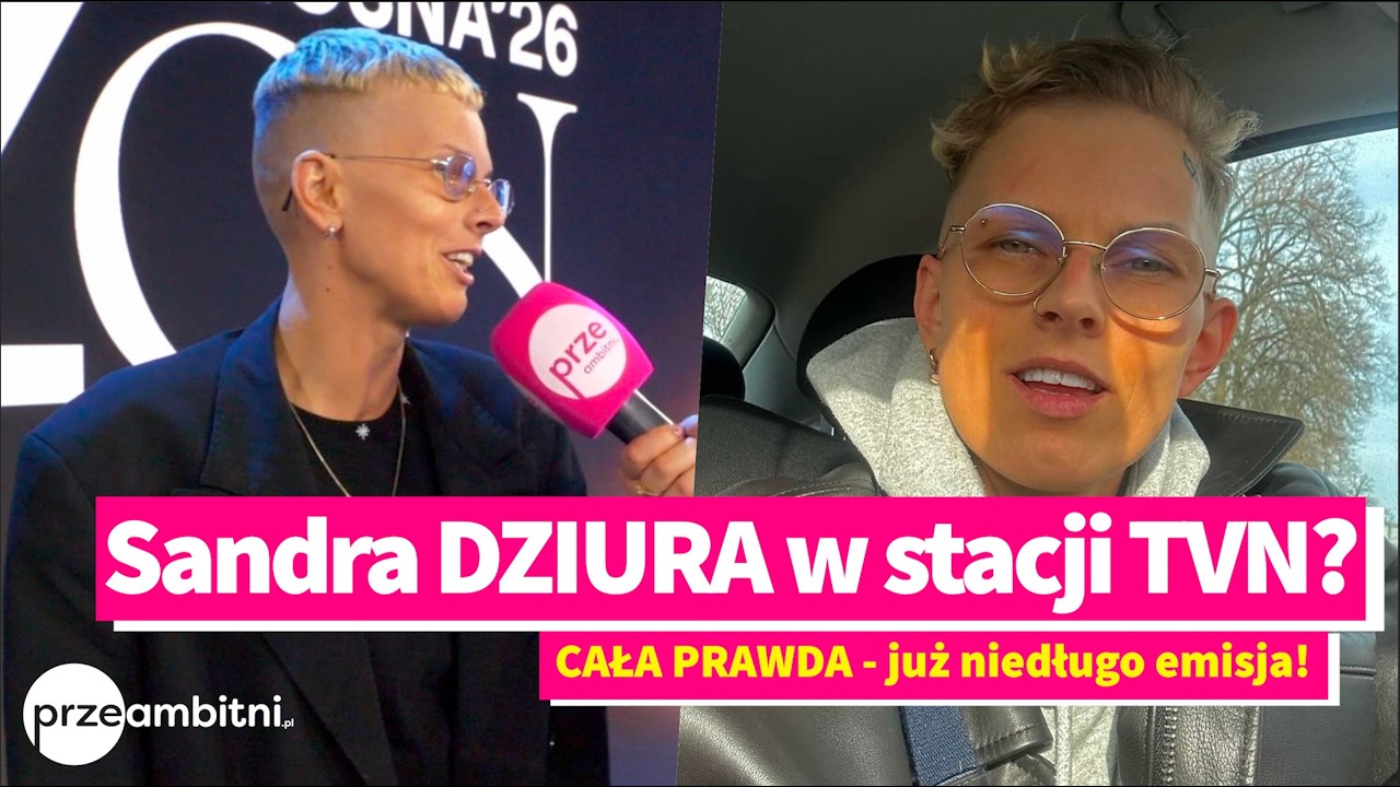 Sandra DZIURA dołącza do stacji TVN? Tiktokerka zdradza kulisy produkcji | przeAmbitni.pl