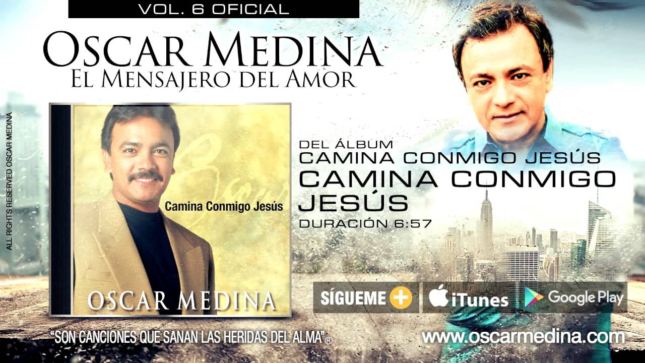 Oscar Medina -  Camina Conmigo Jesús (Audio Oficial)