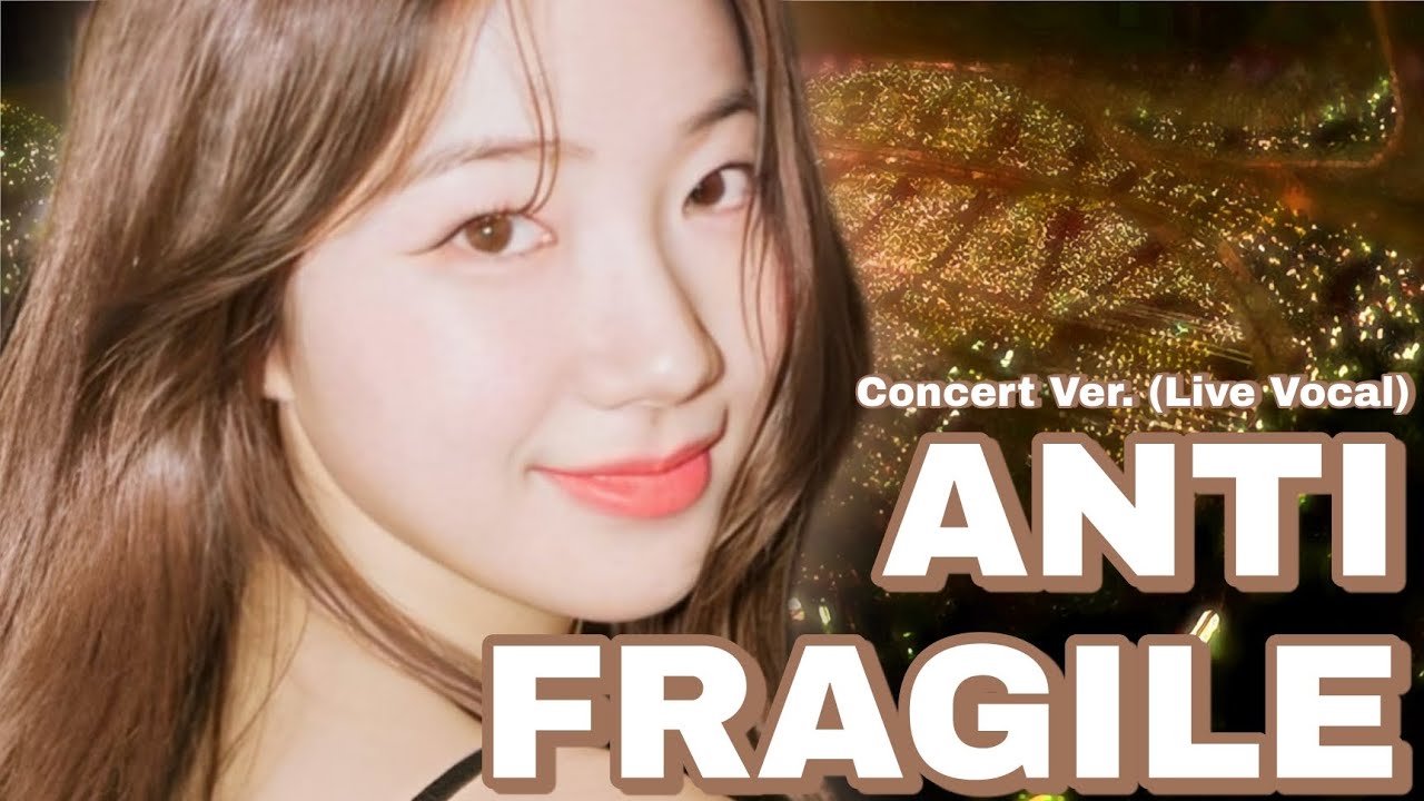 Antifragile Le Sserafim (Concert Ver. (Live Vocal))