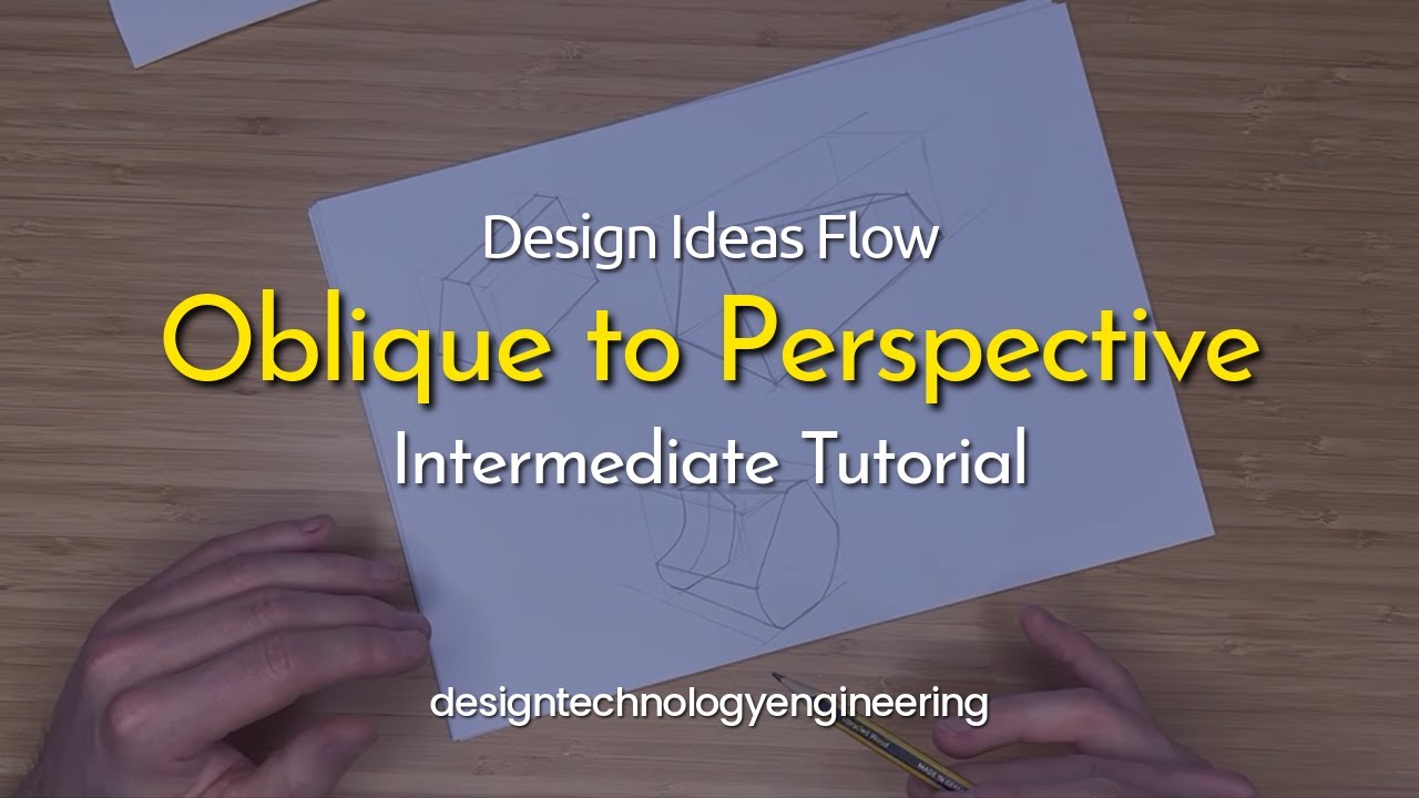 Sketch Design Ideas - 3. Oblique to Perspective