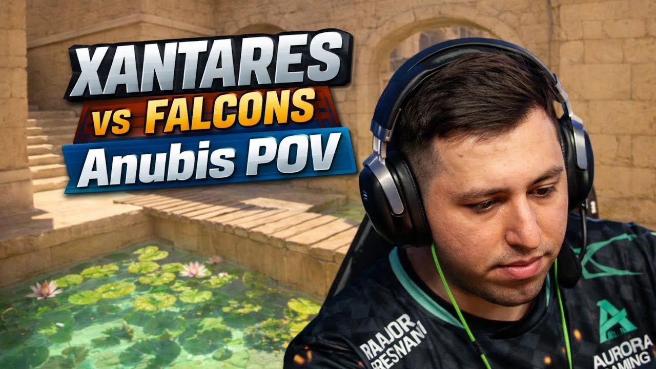 XANTARES vs FALCONS | Anubis POV Demo İncelemesi (Aurora)