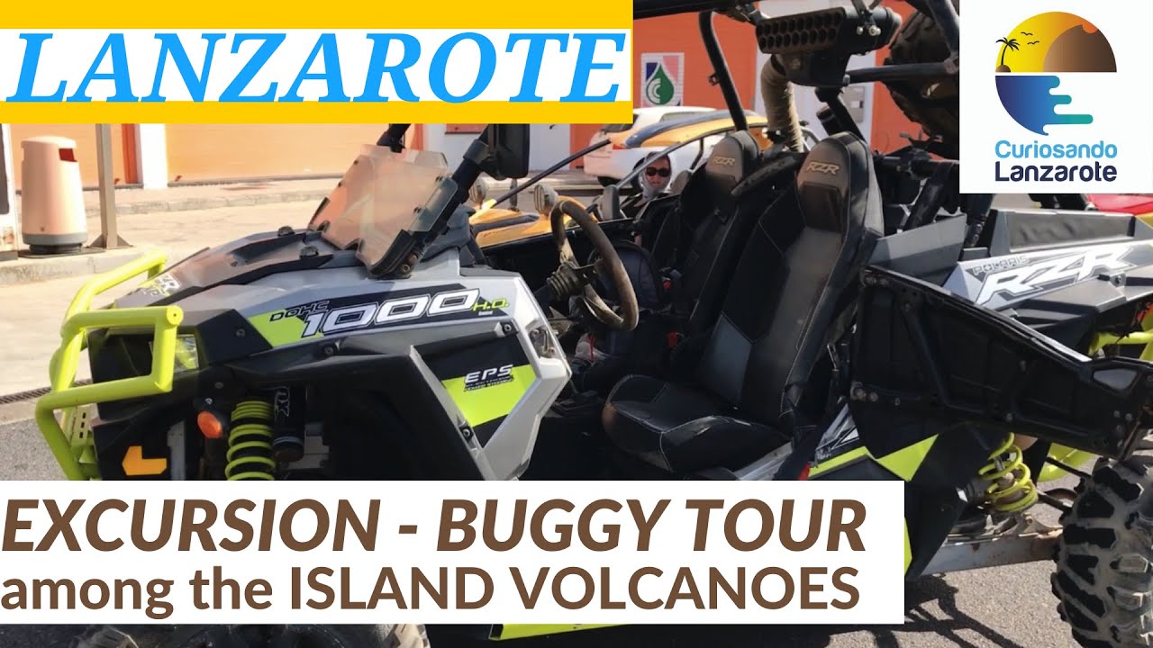 LANZAROTE - BUGGY TOUR, EXCURSION among the ISLAND VOLCANOES (road, earth, sand and much more) Ep.1
