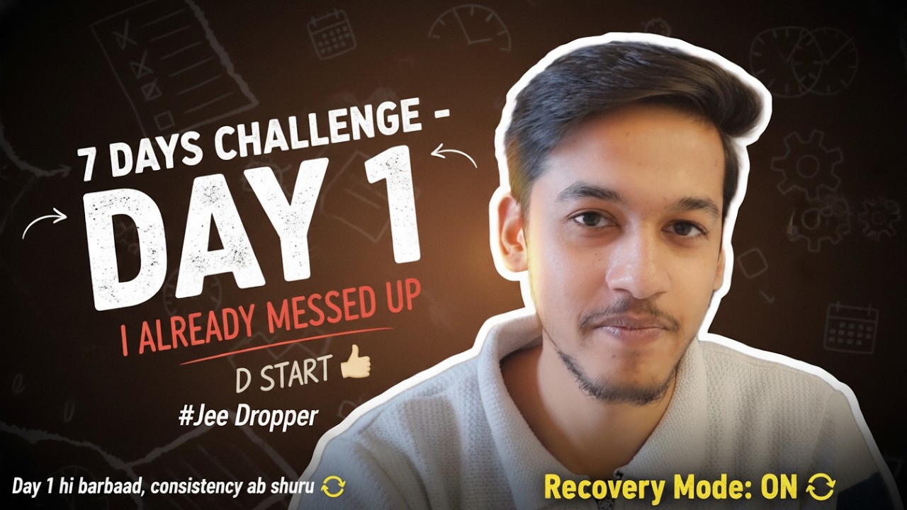 Day 1 Hi kharab kr Diya 😭 | 7 Days Challenge | Restart From Zero (Great Start Bhai) Jee Dropper #pw
