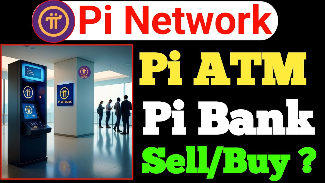 Pi Network Withdrawal Pi Bank & Pi ATM | Pi Coin | Pi Bank | Pi ATM | Pi Network New Update Today |