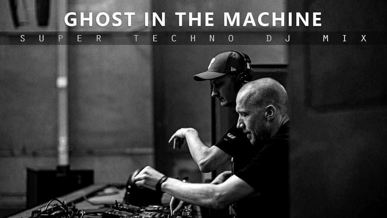 Ghost in the Machine - Super Techno DJ Mix