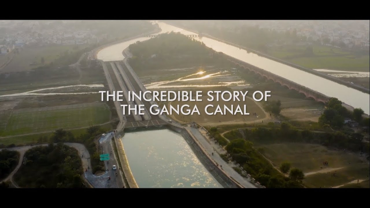 THE GANGA CANAL: ATCS SERIES - Ganga, The Mother River with Lokesh Ohri