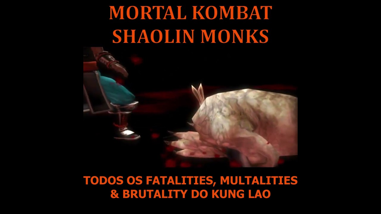 Todos os Fatalities, Multalities & Brutality do Kung Lao MK Shaolin Monks Cl&aacute;ssico do PS2