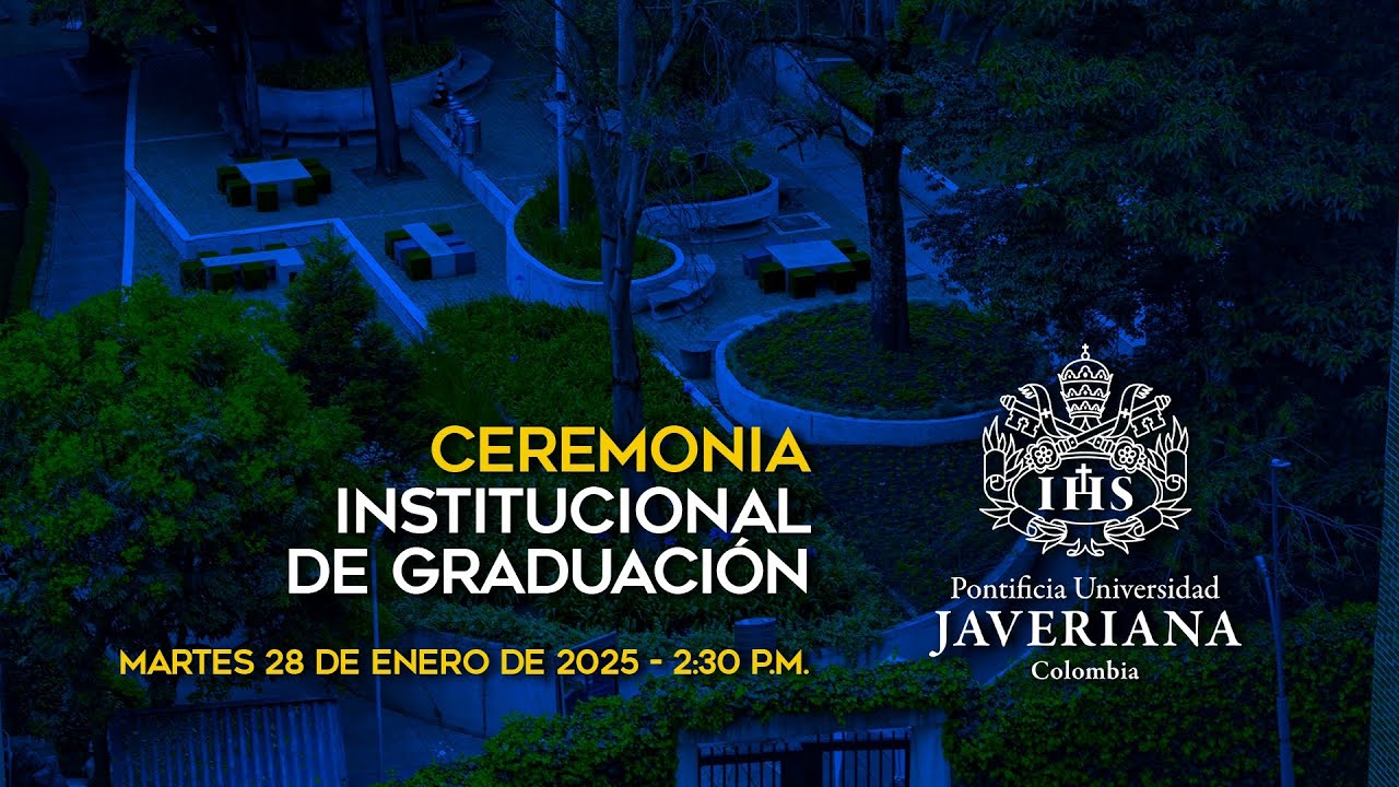 Ceremonia Institucional de Graduación - 28 de enero, 2:30 p.m.