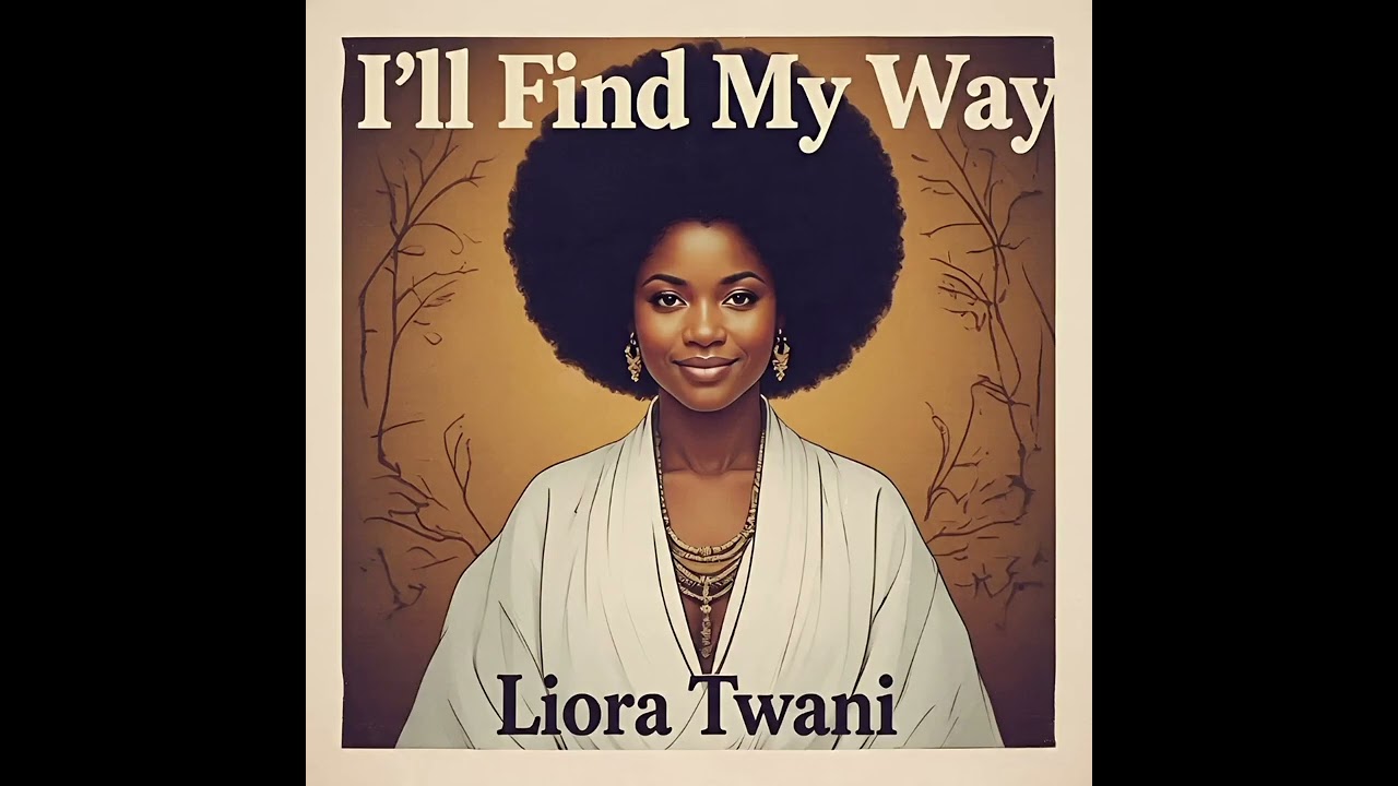 LIORA TWANI - I'll Find My Way