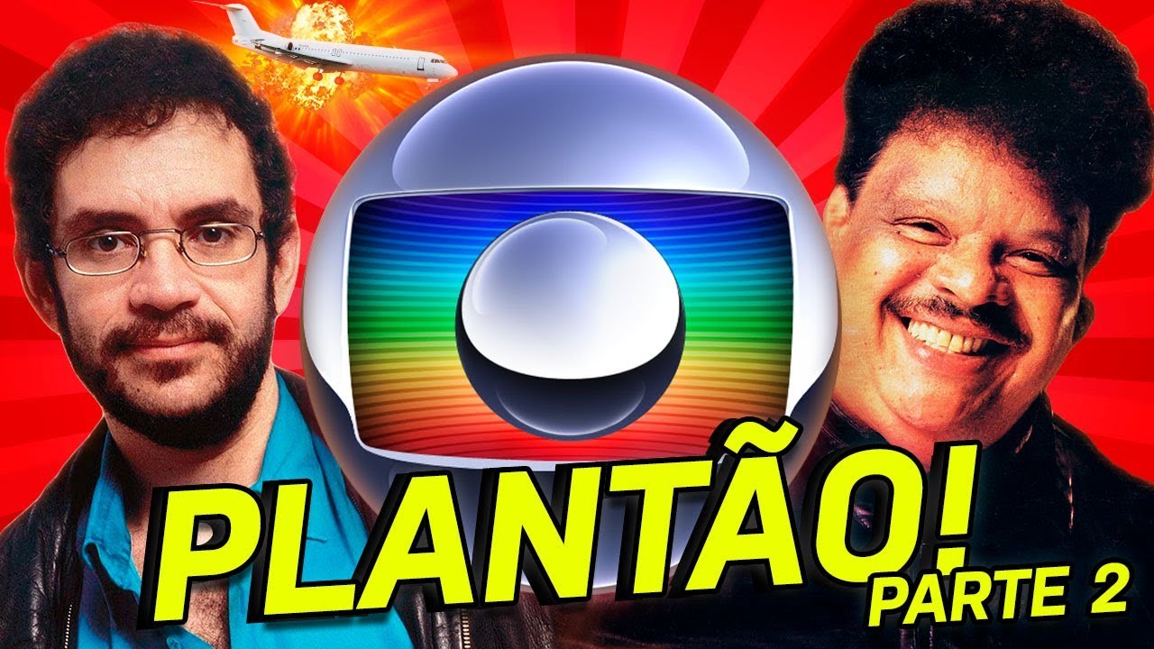 PLANTÕES DA GLOBO MAIS TRAUMATIZANTES! (PARTE 2)