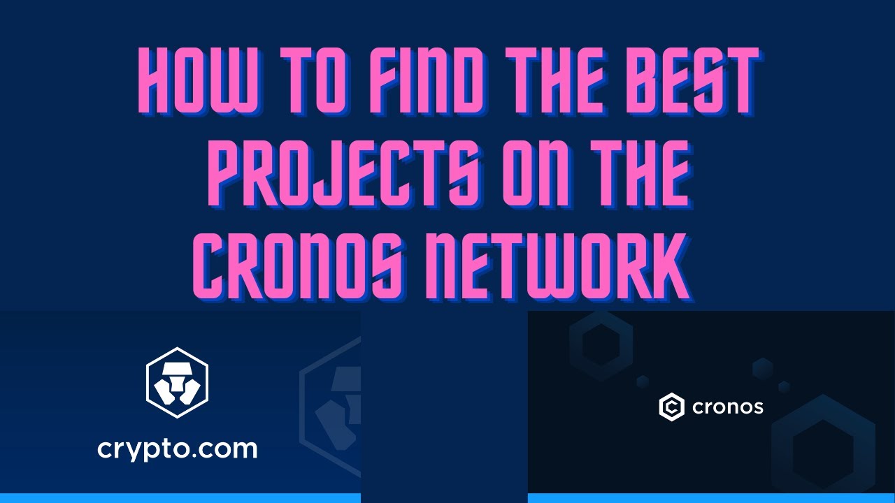 How to Find the Best Projects on the Cronos Network