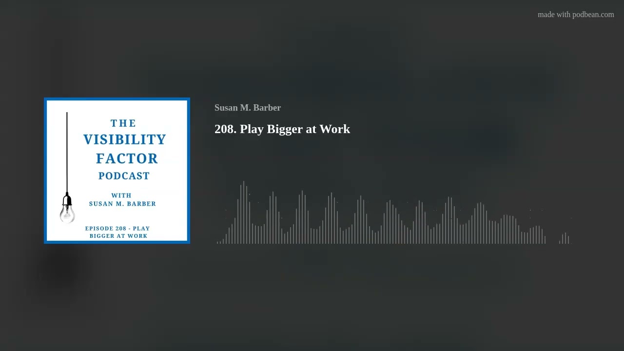 208. Play Bigger at Work