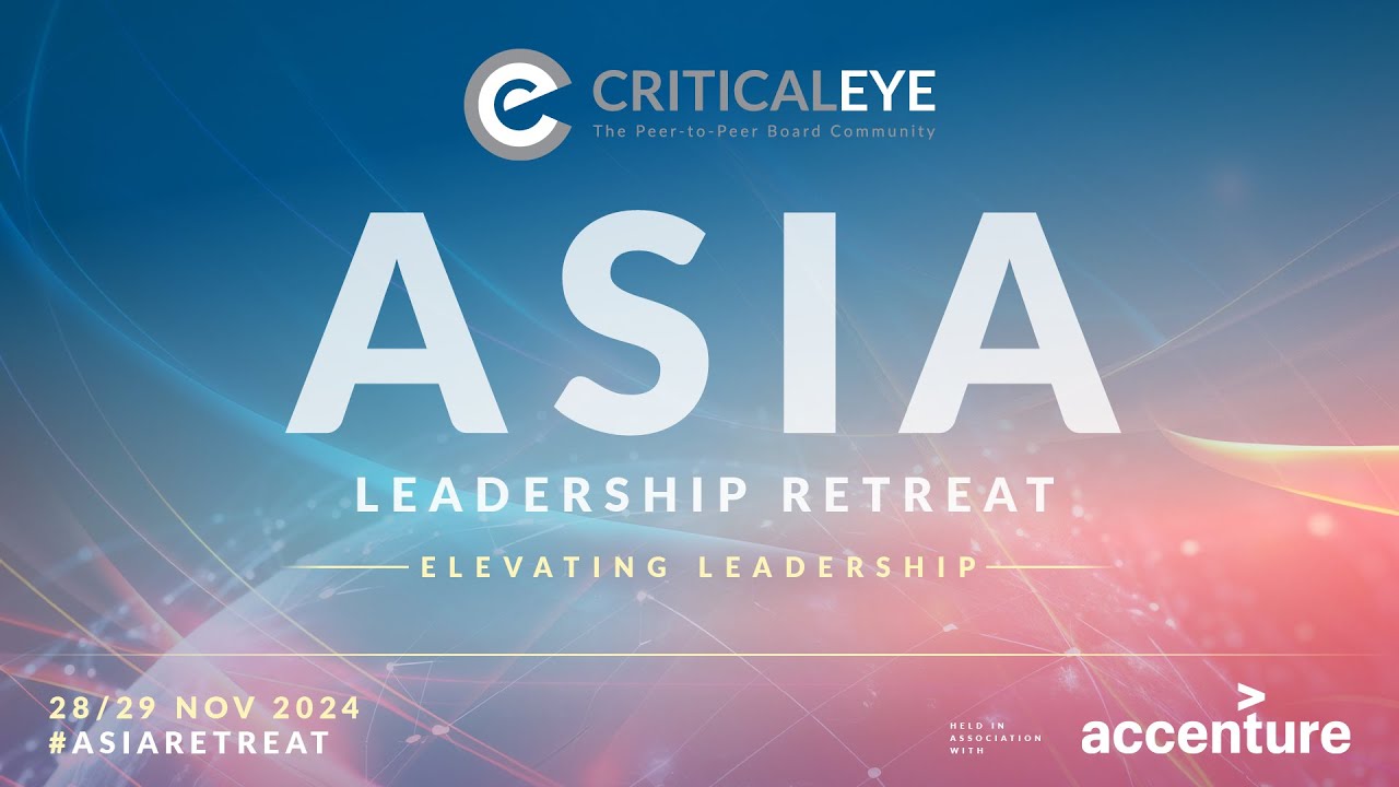 Criticaleye Asia Leadership Retreat 2024 - Elevating Leadership